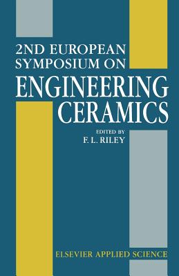 2nd European Symposium on Engineering Ceramics - Riley, F L (Editor)