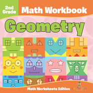 2nd Grade Math Workbook: Geometry Math Worksheets Edition
