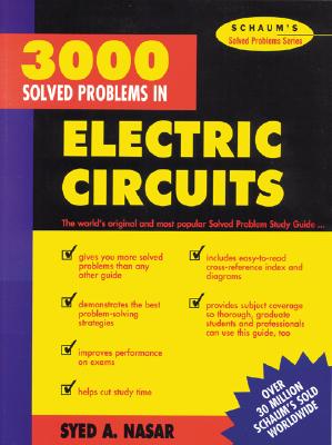 3,000 Solved Problems in Electrical Circuits - Nasar, Syed a