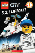 3, 2, 1, Liftoff! (Lego City: Level 1 Reader)