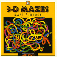 3-D Mazes - Evans, Larry