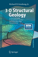 3-D Structural Geology: A Practical Guide to Quantitative Surface and Subsurface Map Interpretation