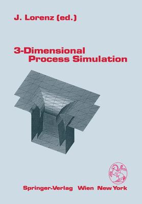 3-Dimensional Process Simulation - Lorenz, J (Editor)