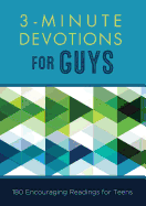 3-Minute Devotions for Guys: 180 Encouraging Readings for Teens