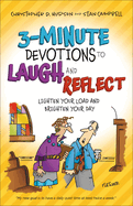 3-Minute Devotions to Laugh and Reflect: Lighten Your Load and Brighten Your Day