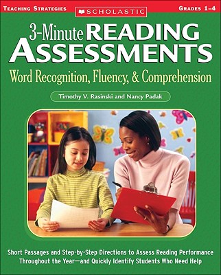 3-Minute Reading Assessments: Grades 1-4: Word Recognition, Fluency, & Comprehension - Rasinski, Timothy V, and Padak, Nancy, Ed.D