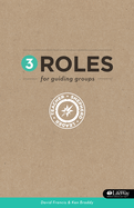 3 Roles for Guiding Groups: Teacher, Shepherd, Leader