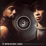 3 Speaker High
