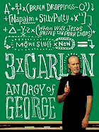 3 X Carlin: An Orgy of George