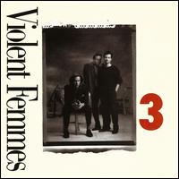 3 - Violent Femmes