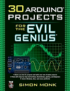 30 Arduino Projects for the Evil Genius