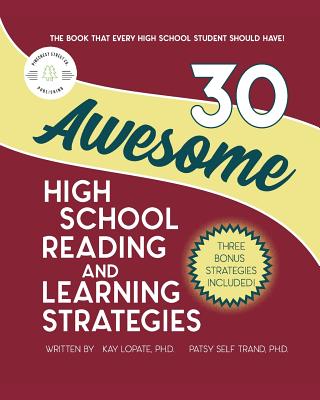 30 Awesome High School Reading and Learning Strategies - Trand, Patsy Self, and Lopate, Kay