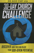 30-Day Church Challenge DVD-Based Study Kit: Discover How You Can Reach Your God-Given Potential