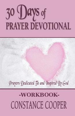 30 Day Prayer Devotional Workbook - Cooper, Constance