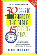 30 Days to Understanding the Bible in 15 Minutes a Day: Expanded Edition