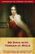 30 Days with Teresa of Avila