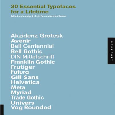 30 Essential Typefaces for a Lifetime - Pao, Imin (Editor), and Berger, Joshua (Editor)