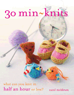 30 Min-Knits: What Can You Knit in Half an Hour or Less?