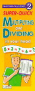 30 Second Challenge: Super Quick Multiplying And Dividing in Your Head