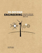 30-Second Engineering: 50 key fields, methods, and principles, each explained in half a minute