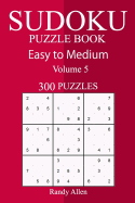 300 Easy to Medium Sudoku Puzzle Book