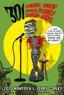 301 Original Drop Dead Funny Zombie Jokes: Funny Zombie Jokes for All Ages
