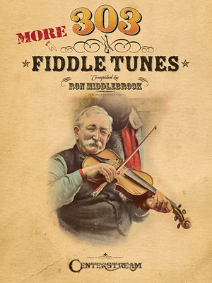 303 More Fiddle Tunes - Middlebrook, Ron (Editor)