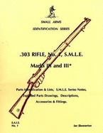 .303 Rifle, No.1, S.M.L.E.Marks III and III'