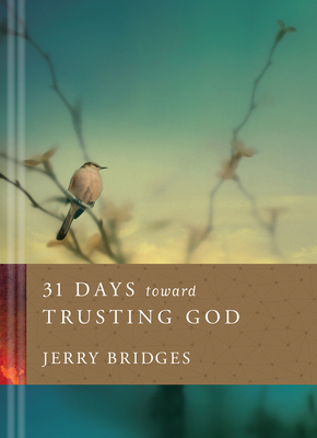 31 Days Toward Trusting God - Bridges, Jerry