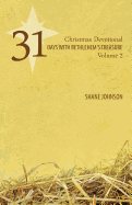 31 Days with Bethlehem's Treasure: Christmas Devotional Volume 2