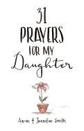 31 Prayers for My Daughter: Seeking God