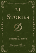 31 Stories (Classic Reprint)