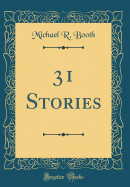 31 Stories (Classic Reprint)