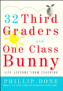 32 Third Graders and One Class Bunny: Life Lessons from Teaching