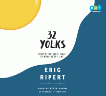 32 Yolks: From My Mother's Table to Working the Line