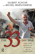 33 Day War: Israel's War on Hezbollah in Lebanon and Its Consequences