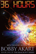 36 Hours: A Post-Apocalyptic Emp Survival Fiction Series