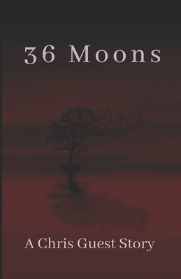 36 Moons - Guest, Chris