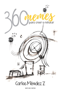 360 Memes para Creer o Refutar