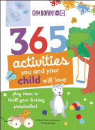 365 Activities You and Your Child Will Love