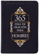 365 D?as de Oraci?n Para Hombres