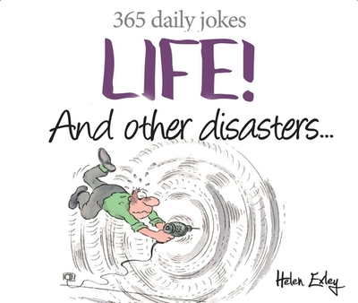 365 Life And Other Disasters - Exley