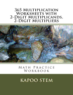 365 Multiplication Worksheets with 2-Digit Multiplicands, 2-Digit Multipliers: Math Practice Workbook