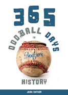 365 Oddball Days in Dodgers History