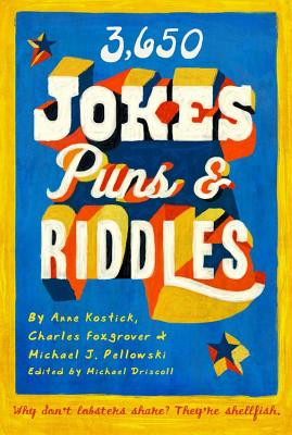 3650 Jokes, Puns, & Riddles - Foxgrover, Charles, and Kostick, Anne, and Pellowski, Michael J