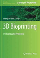 3D Bioprinting: Principles and Protocols