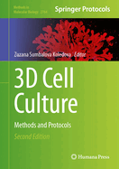 3D Cell Culture: Methods and Protocols