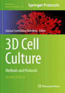 3D Cell Culture: Methods and Protocols
