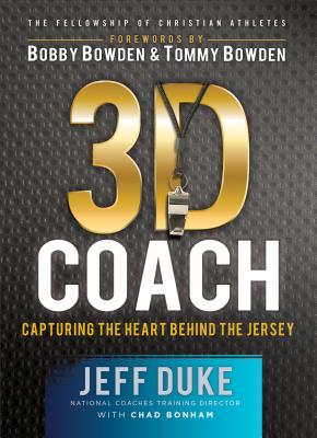 3D Coach - Duke, Jeff, and Bonham, Chad, and Bowden, Bobby (Foreword by)