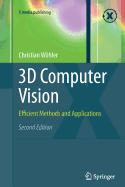 3D Computer Vision: Efficient Methods and Applications - W�hler, Christian